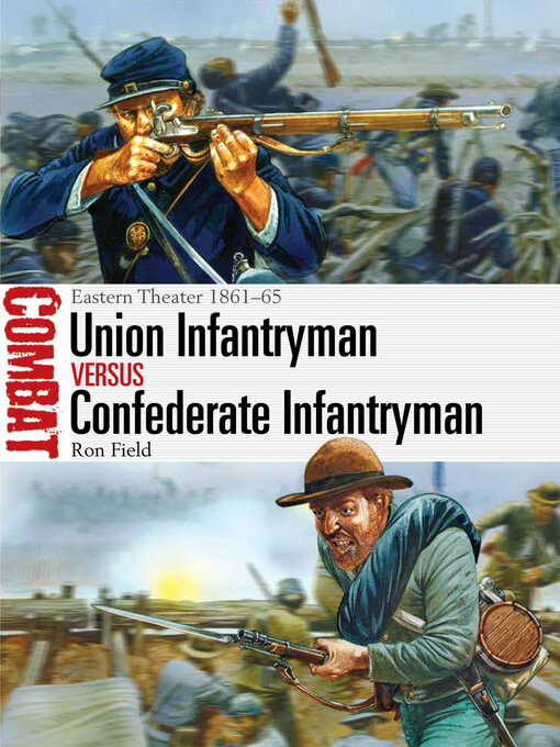 Title details for Union Infantryman vs Confederate Infantryman by Ron Field - Available